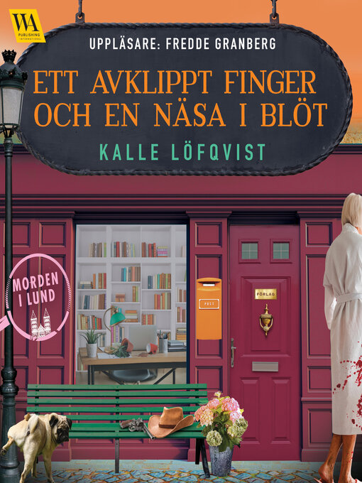 Title details for Ett avklippt finger och en näsa i blöt by Kalle Löfqvist - Available
